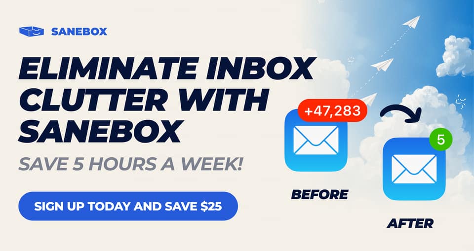 SaneBox: Clear the Clutter, Keep What Matters [Sponsor]